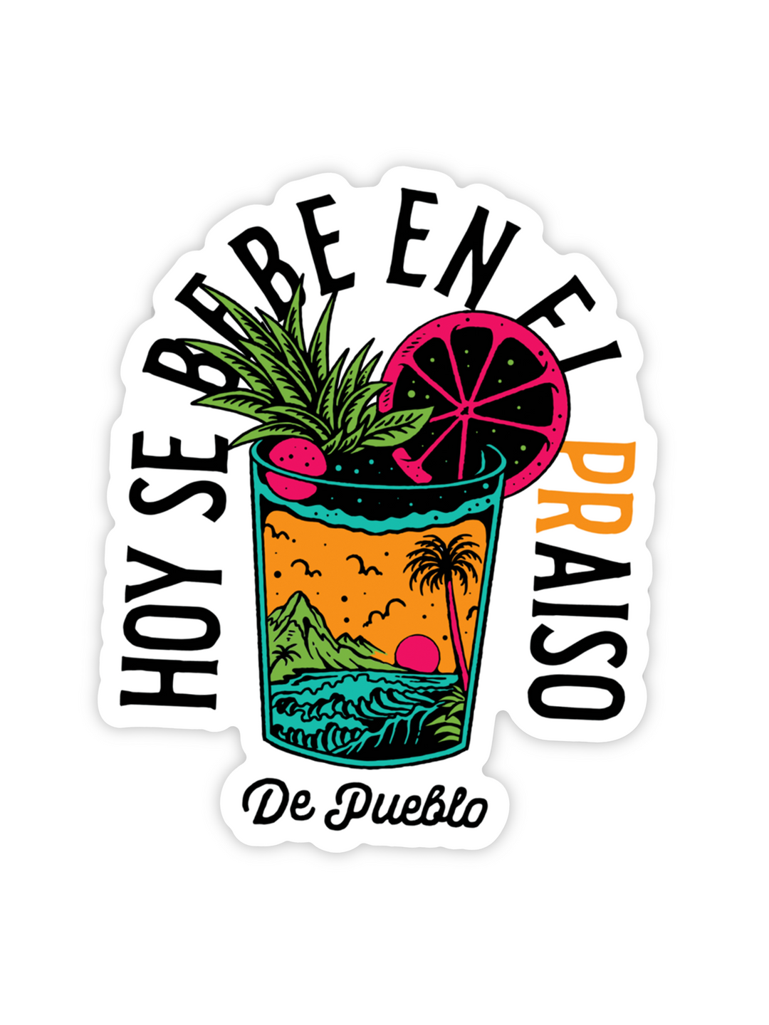 Hoy se Bebe en el PRaiso- Sticker