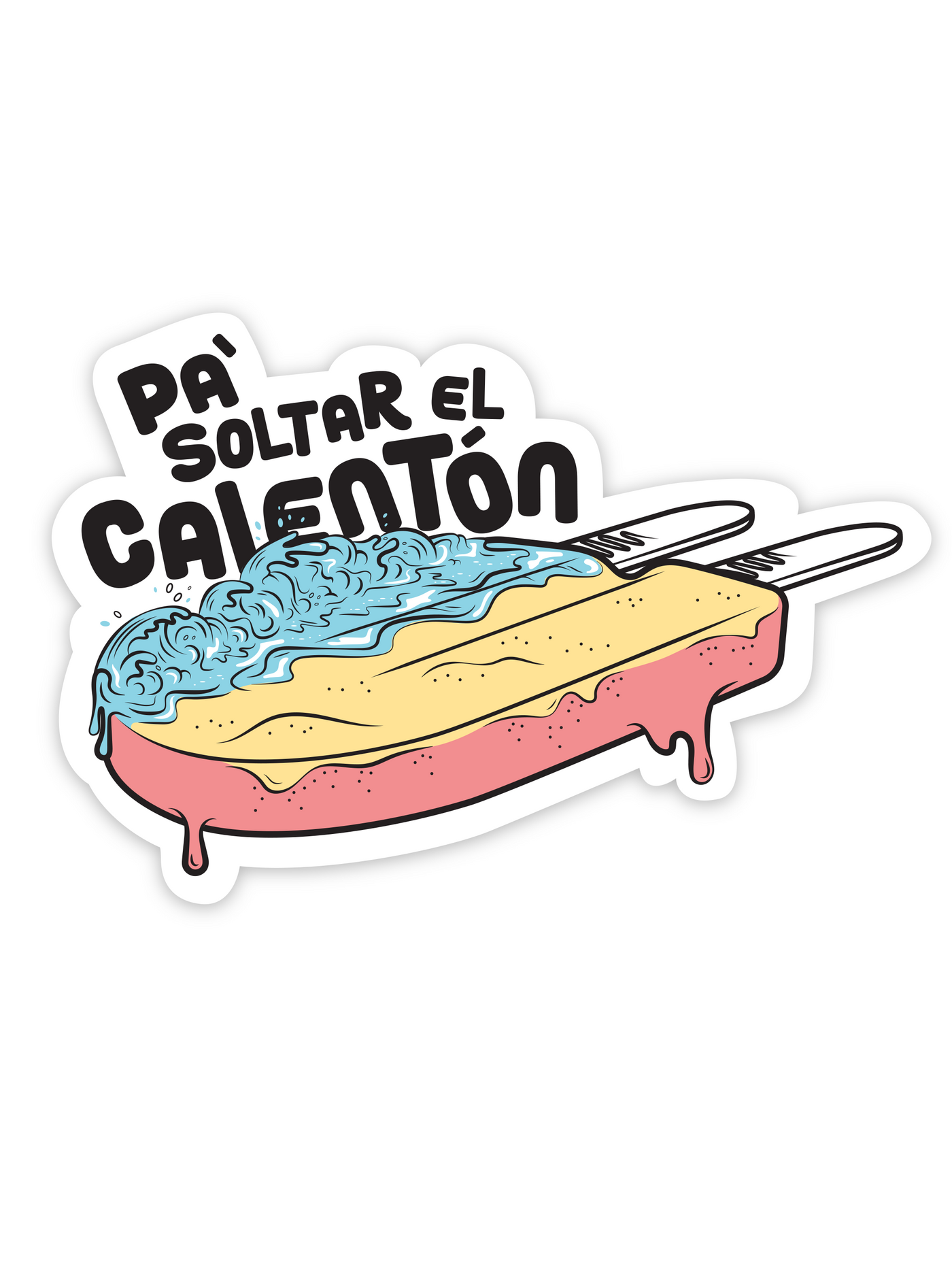 Pa' Soltar el Calentón - Sticker